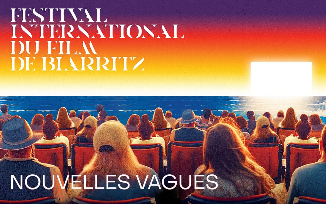 Nouvelles Vagues : La CST accompagne le nouveau festival de Biarritz
