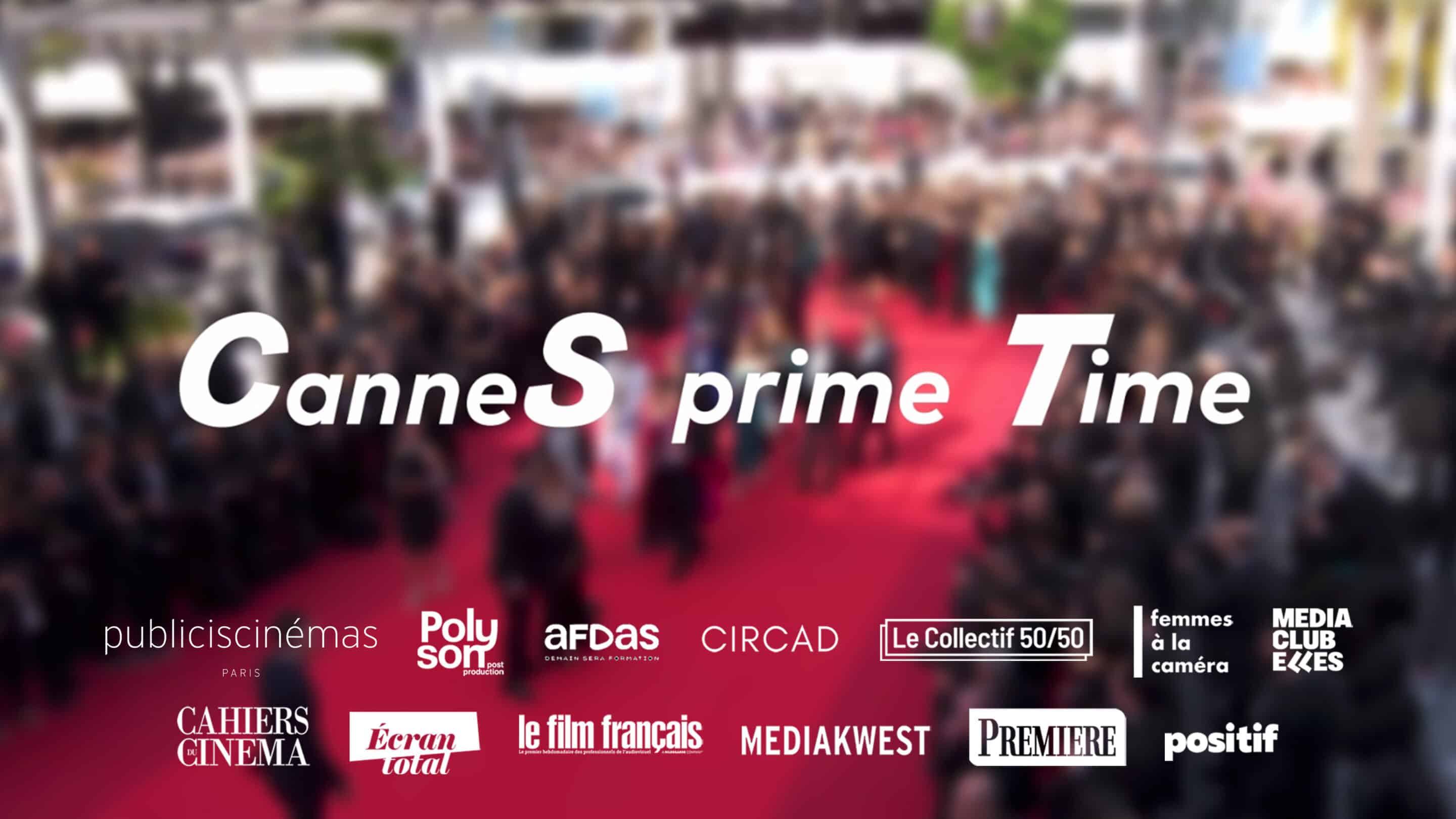 CanneS prime Time – La Technique de la Sélection officielle du Festival de Cannes