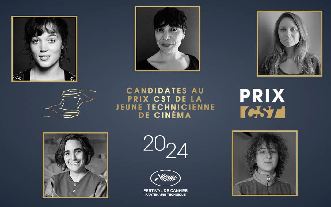 Les Candidates au PRIX CST de la Jeune Technicienne de cinéma