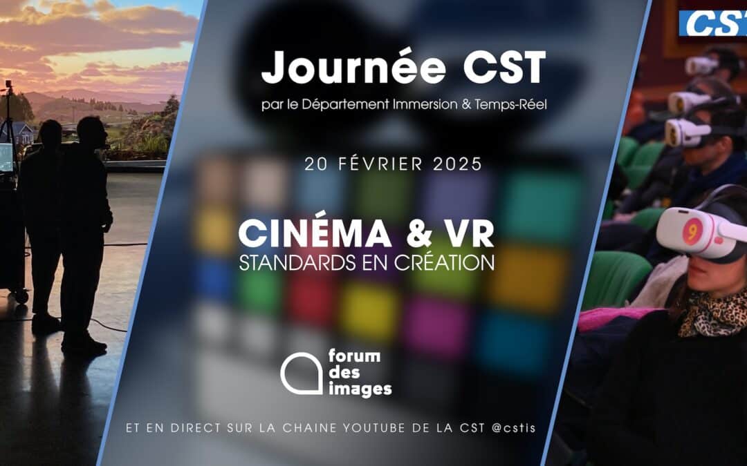 Journée CST – Cinéma & VR : standards en création