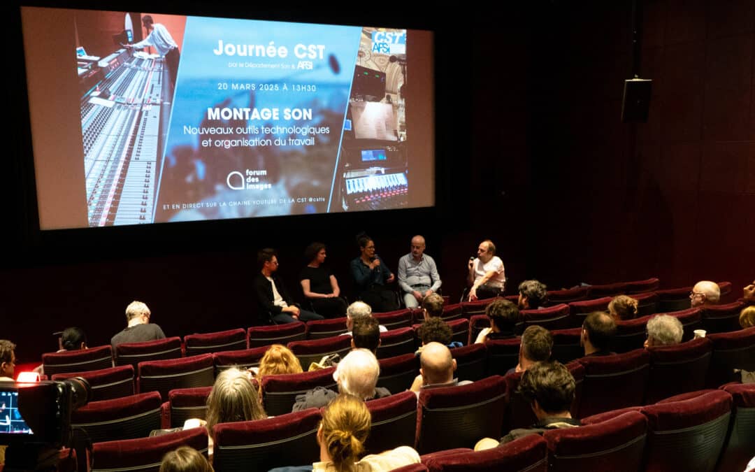 Journée CST / AFSI – Montage son : les nouveaux outils technologiques et l’organisation du travail