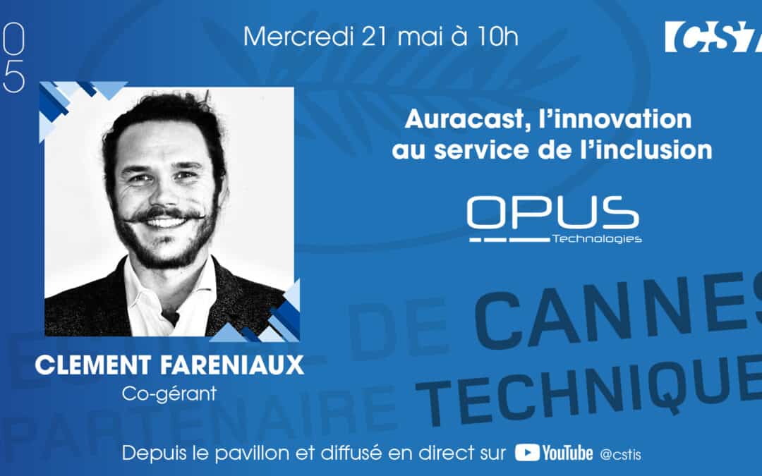 CanneS Technique – Auracast, l’innovation au service de l’inclusion
