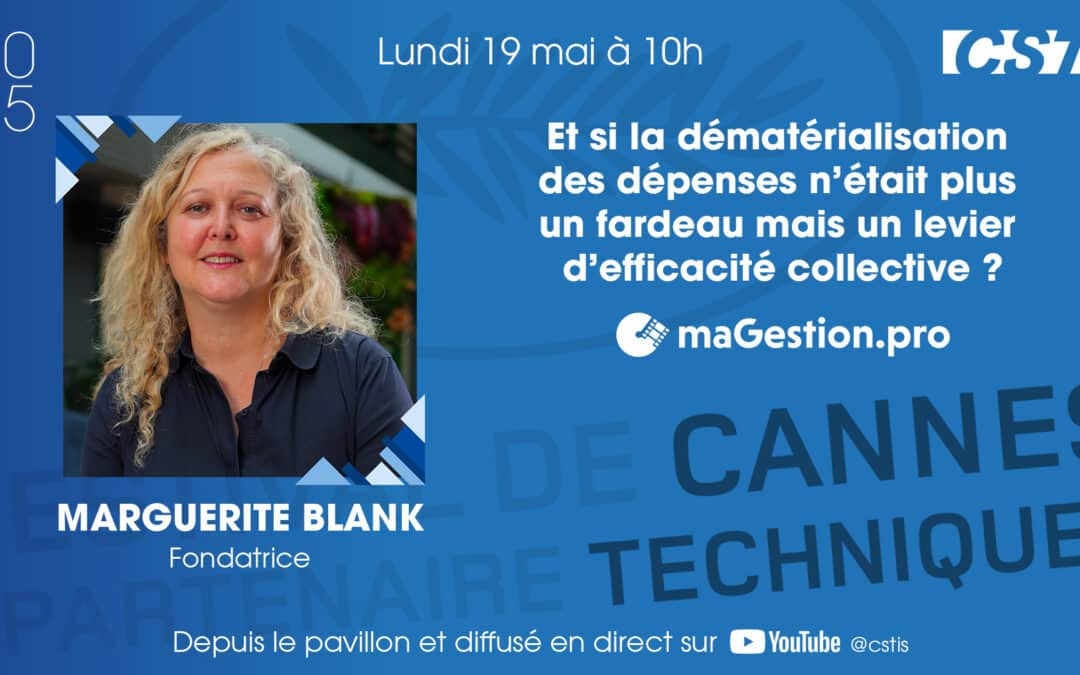 CanneS Technique – Si la dématérialisation des dépenses n’était plus un fardeau mais un levier d’efficacité collective ?