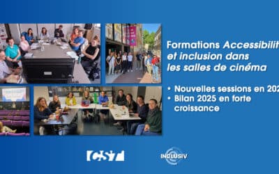 Formations Accessibilité et Inclusion dans les salles de cinéma – Nouvelles sessions 2026 / Bilan 2025 en forte croissance