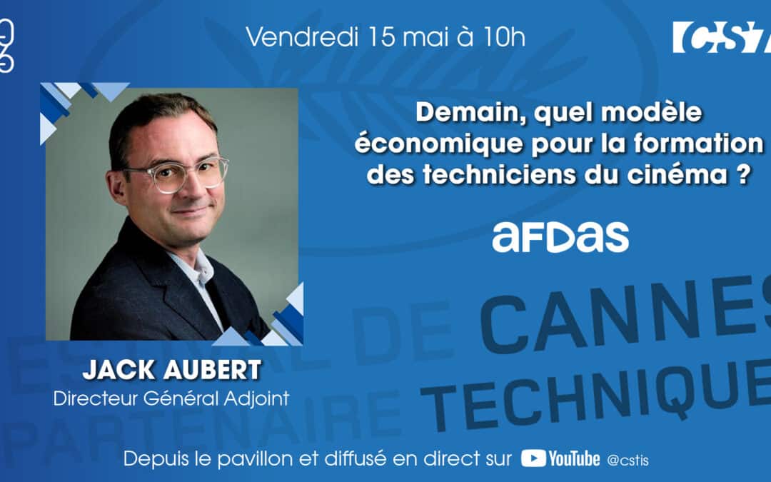 CanneS Technique – Demain, quel modèle économique pour la formation des techniciens du cinéma ?