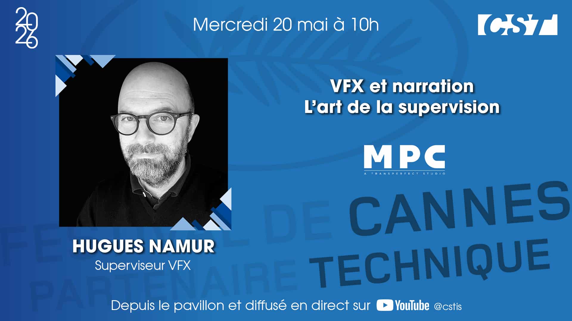 CanneS Technique – VFX et narration : l’art de la supervision
