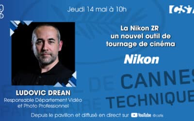 CanneS Technique – La Nikon ZR : un nouvel outil de tournage de cinéma