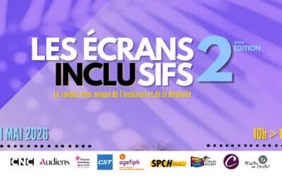 Les Écrans Inclusifs, 2è édition du rendez-vous annuel de l’inclusion et de la diversité