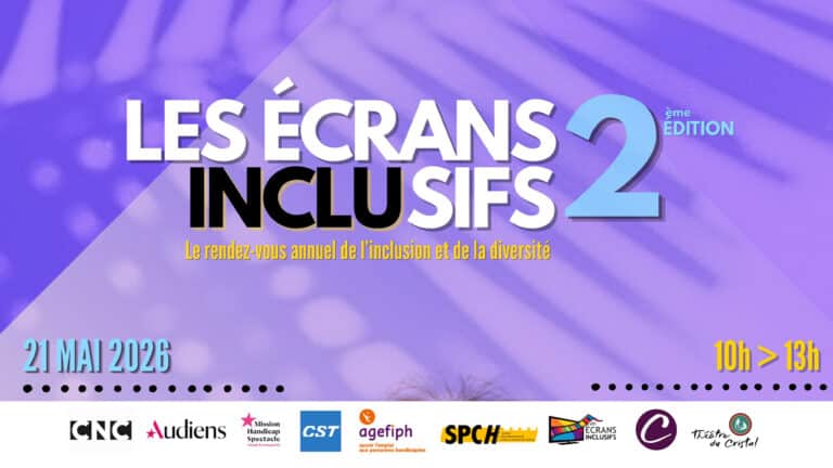 Les Écrans Inclusifs, 2è édition du rendez-vous annuel de l’inclusion et de la diversité
