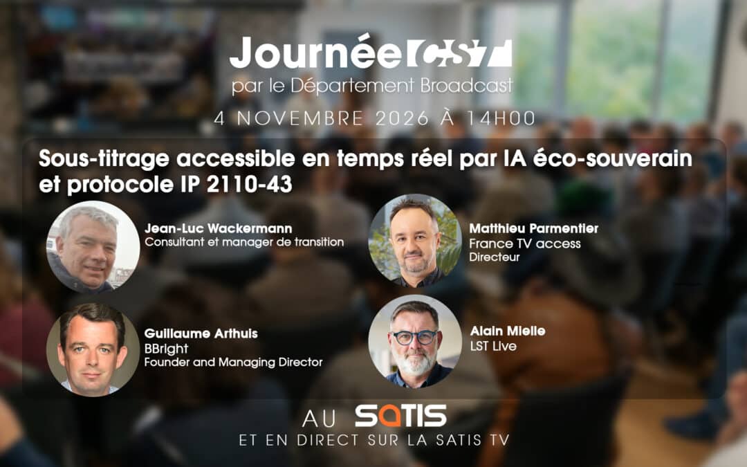 Journée CST — Sous-titrage accessible en temps réel par IA éco-souverain et protocole IP 2110-43