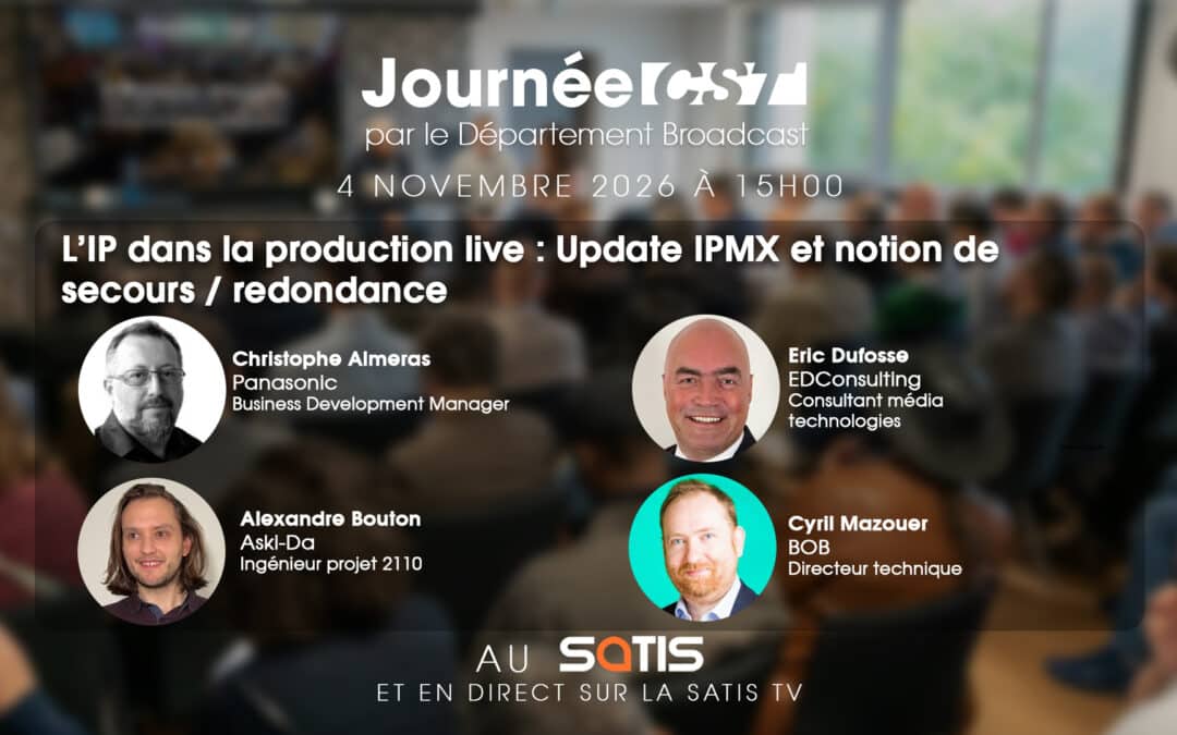 Journée CST — L&rsquo;IP dans la production live : Update IPMX et notion de secours / redondance
