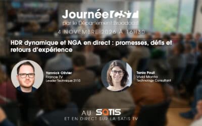Journée CST — HDR dynamique et NGA en direct : promesses, défis et retours d’expérience