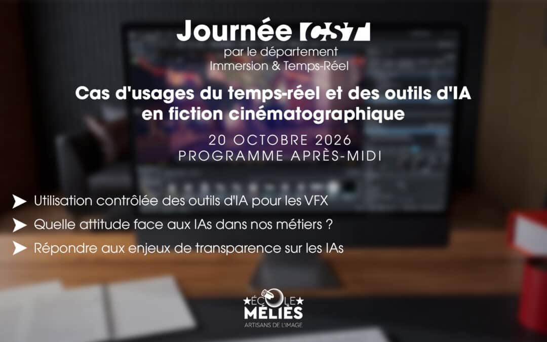 Journée CST – Cas d’usages du temps-réel et des outils d’IA en fiction cinématographique avec l’École Méliès – Programme après-midi