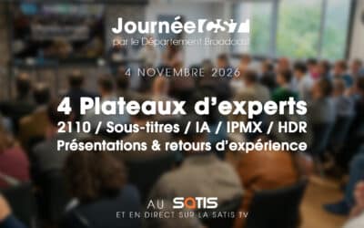 Journée CST – Broadcast – 2110 / Sous-titres / IA / IPMX / HDR